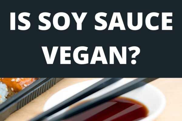 Is Soy Sauce Vegan? Uncovering the Truth Behind This Ancient Condiment
